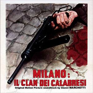 Gianni Marchetti - Milano: Il Clan Dei Calabresi (Original Soundtrack)