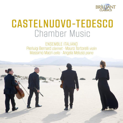 Castelnuovo Tedesco - Ensemble italiano, Pierluigi Bernard, Mauro Tortorelli, Massimo Macri, Angela Meluso - Chamber Music