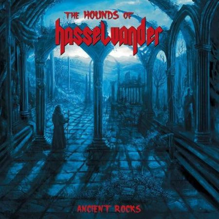 The Hounds Of Hasselvander - Ancient Rocks