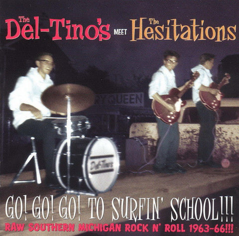 The Del-Tino's Meet The Hesitations - Go! Go! Go! To Surfin' School!