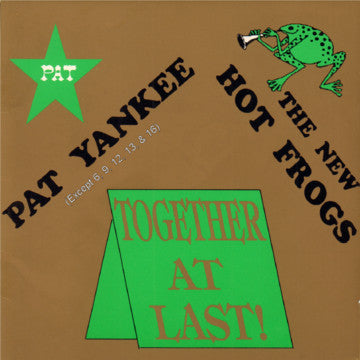 Pat Yankee, The New Hot Frogs - Together At Last