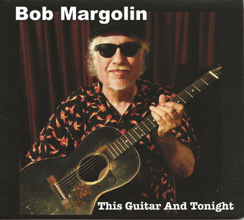 Bob Margolin - This Guitar And Tonight