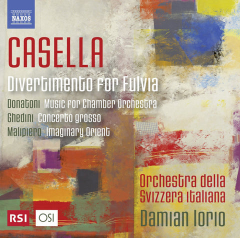 Casella, Donatoni, Ghedini, Malipiero - Orchestra Della Svizzeria Italiana, Damian Iorio - Casella • Donatoni • Ghedini • Malipiero