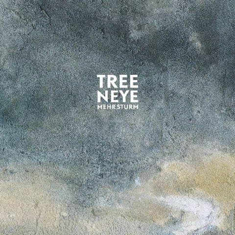 Tree Neye - Mehr Sturm