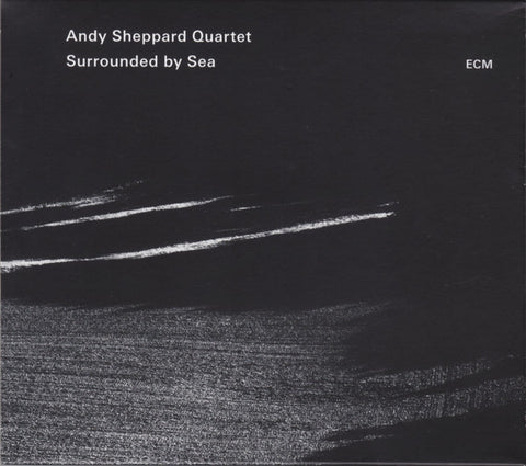 Andy Sheppard Quartet - Surrounded By Sea
