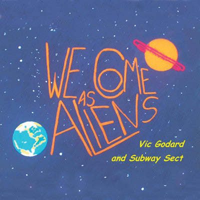 Vic Godard And Subway Sect, - We Come As Aliens