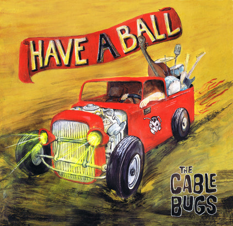 The Cable Bugs - Have A Ball