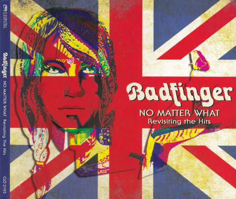 Badfinger - No Matter What: Revisiting The Hits