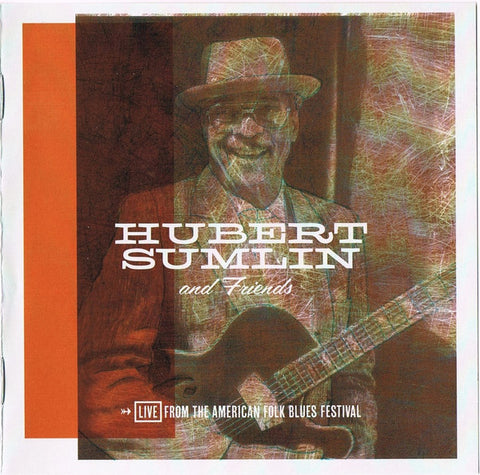 Hubert Sumlin And Friends - Live From The American Folk Blues Festival