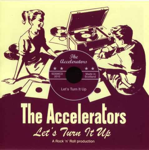 The Accelerators - Let's Turn It Up