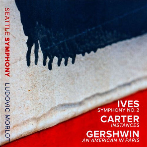 Seattle Symphony, Ludovic Morlot, Ives, Carter, Gershwin - Symphony No. 2 / Instances / An American In Paris