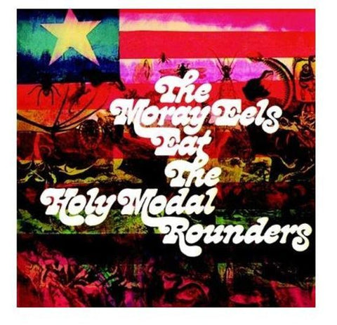 The Holy Modal Rounders - The Moray Eels Eat The Holy Modal Rounders
