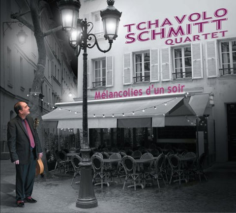 Tchavolo Schmitt Quartet - Mélancolies D'un Soir