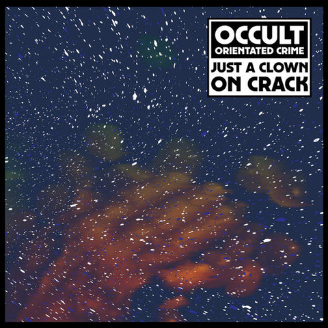 Occult Orientated Crime - Just A Clown On Crack
