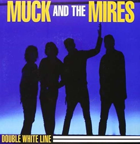 Muck And The Mires - Double White Line