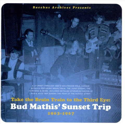 Various - Take The Brain Train To The Third Eye: Bud Mathis' Sunset Trip