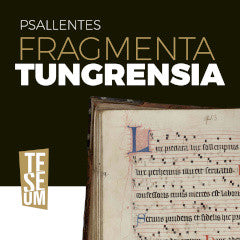 Psallentes - Fragmenta Tungrensia