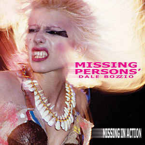 Missing Persons Featuring Dale Bozzio - Missing In Action