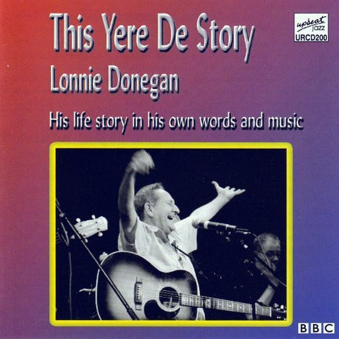 Lonnie Donegan - This Yere De Story (His Life Story In His Own Words And Music)