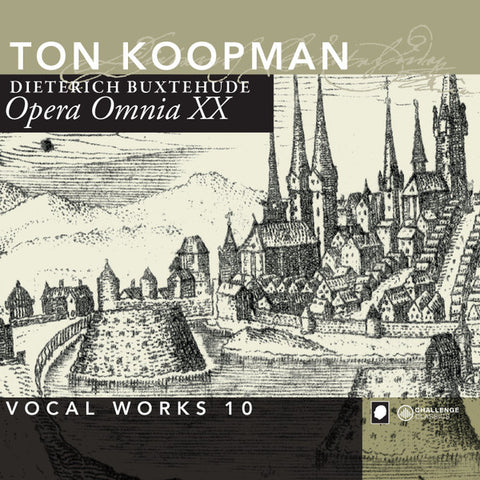 Dieterich Buxtehude - Ton Koopman - Opera Omnia XX  (Vocal Works 10)