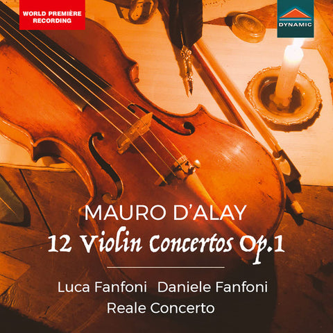 Mauro D'Alay, Luca Fanfoni, Daniele Fanfoni, Reale Concerto - 12 Violin Concertos Op. 1
