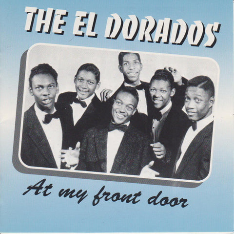 The El Dorados - At My Front Door