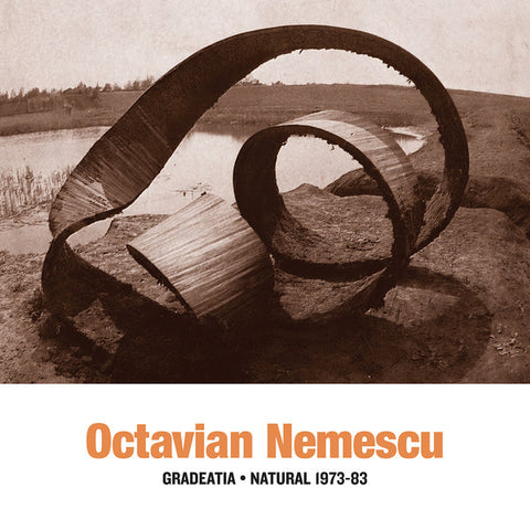 Octavian Nemescu - Gradeatia * Natural 1973-83