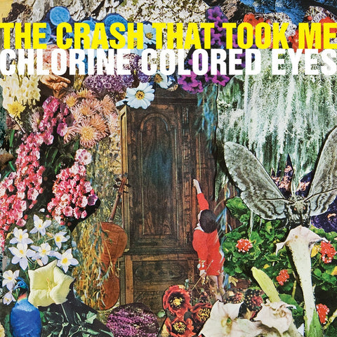The Crash That Took Me - Chlorine Colored Eyes