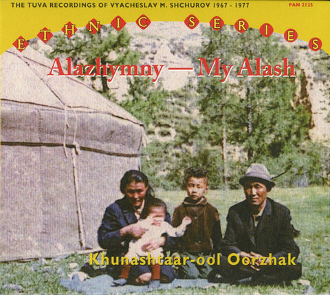 Khunashtaar-ool Oorzhak - Alazhymny - My Alash - The Tuva Recordings Of Vyacheslav M. Shchurov 1967-1977