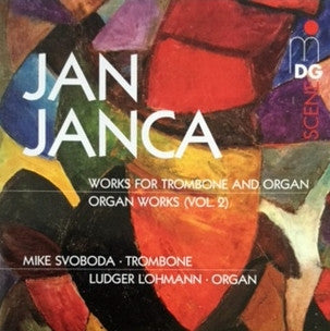 Jan Janca, Mike Svoboda, Ludger Lohmann - Works For Trombone And Organ - Organ Works (Vol. 2)