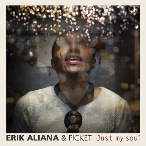 Erik Aliana & Picket - Just My Soul