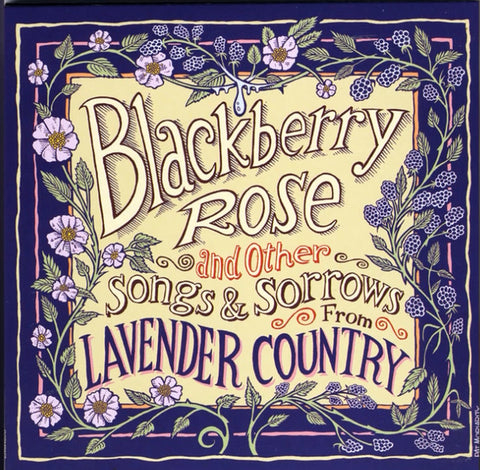 Lavender Country - Blackberry Rose and Other Songs and Sorrows from Lavender Country