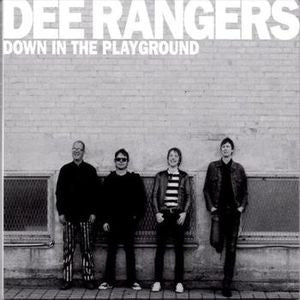 Dee Rangers - Down In The Playground