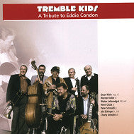 The Tremble Kids - A Tribute To Eddie Condon