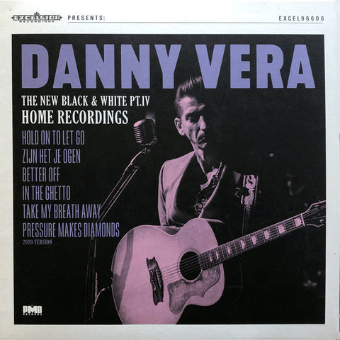 Danny Vera - The New Black & White PT.IV Home Recordings