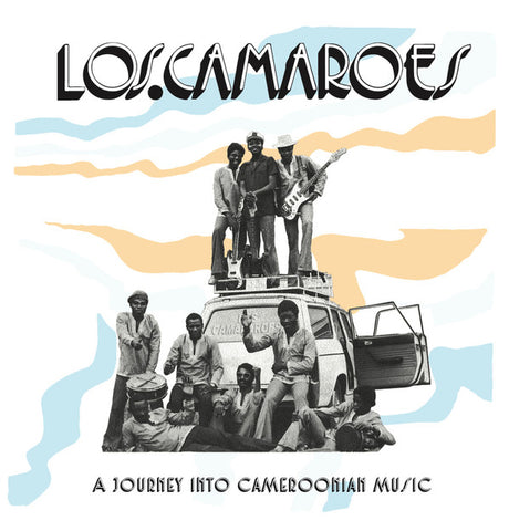 Los Camaroes - A Journey Into Cameroonian Music