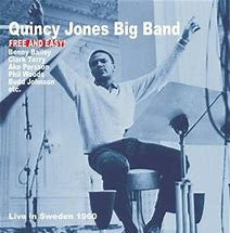 The Quincy Jones Big Band - Free And Easy! Live In Sweden 1960