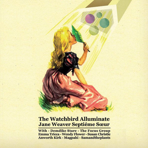 Jane Weaver Septiéme Sœur - The Watchbird Alluminate