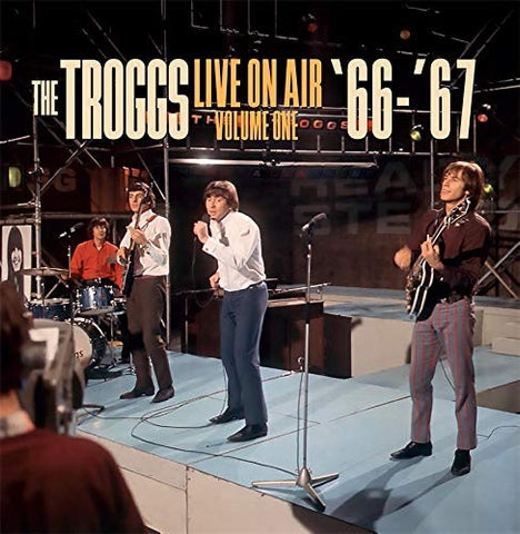 The Troggs - Live On Air Volume One '66-'67