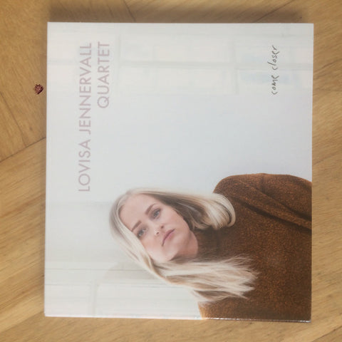 Lovisa Jennervall Quartet - Come Closer