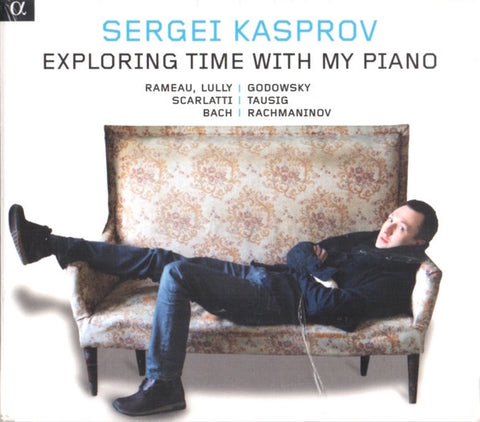 Sergei Kasprov - Exploring Time With My Piano