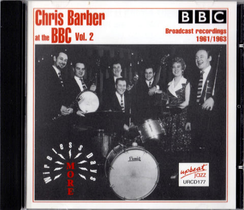 Chris Barber - Chris Barber At The BBC Vol. 2, More Wireless Days 1961/1963 (Broadcast Recordings 1961/1963)