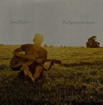 Jimmy Bakker - Bridges To The Heart
