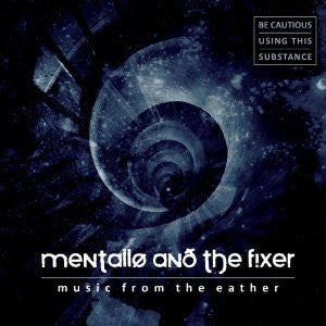 Mentallø And The Fixer - Music From The Eather