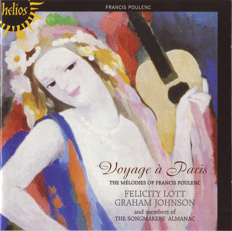 Francis Poulenc, Felicity Lott, Graham Johnson And Members Of The Songmakers' Almanac - Voyage À Paris (The Mélodies Of Francis Poulenc)