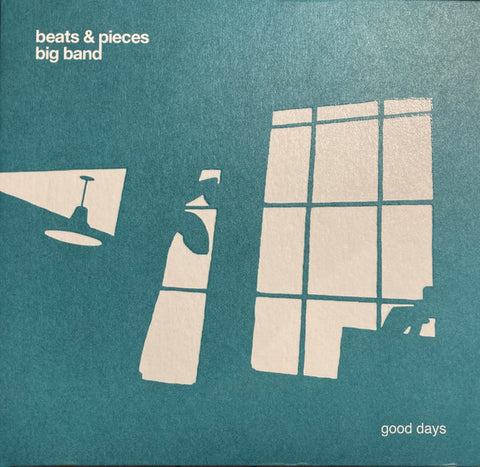 Beats And Pieces Big Band - Good Days