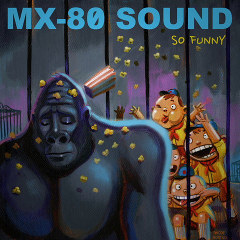 MX-80 Sound - So Funny