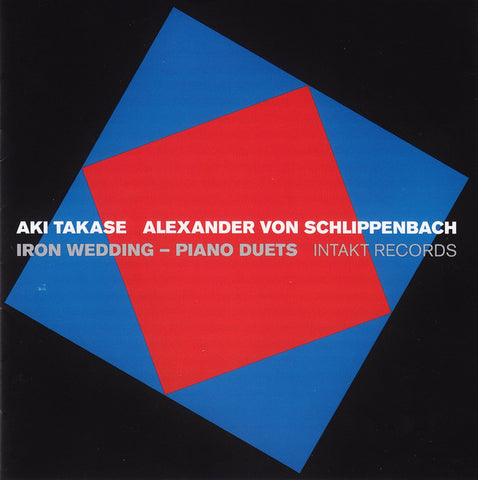 Aki Takase – Alexander von Schlippenbach - Iron Wedding – Piano Duets