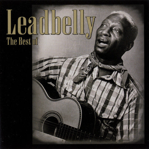 Leadbelly - The Best Of