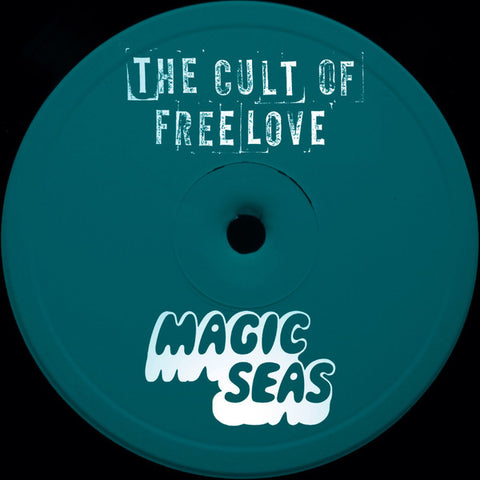 The Cult of Free Love, Magic Seas - Split 12”